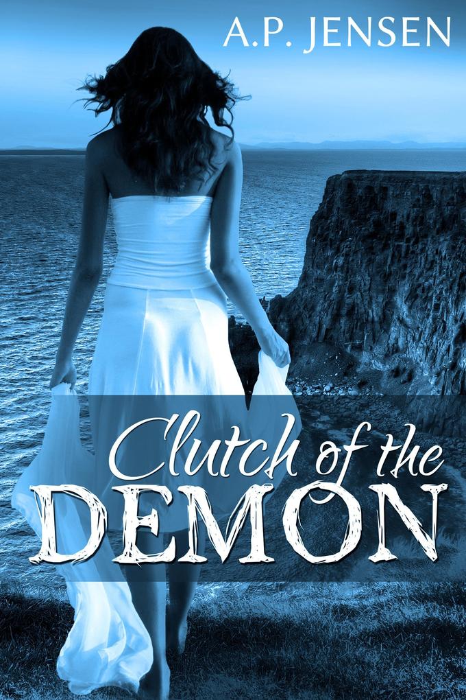 Clutch of the Demon (Cursed Ancients Series #1)