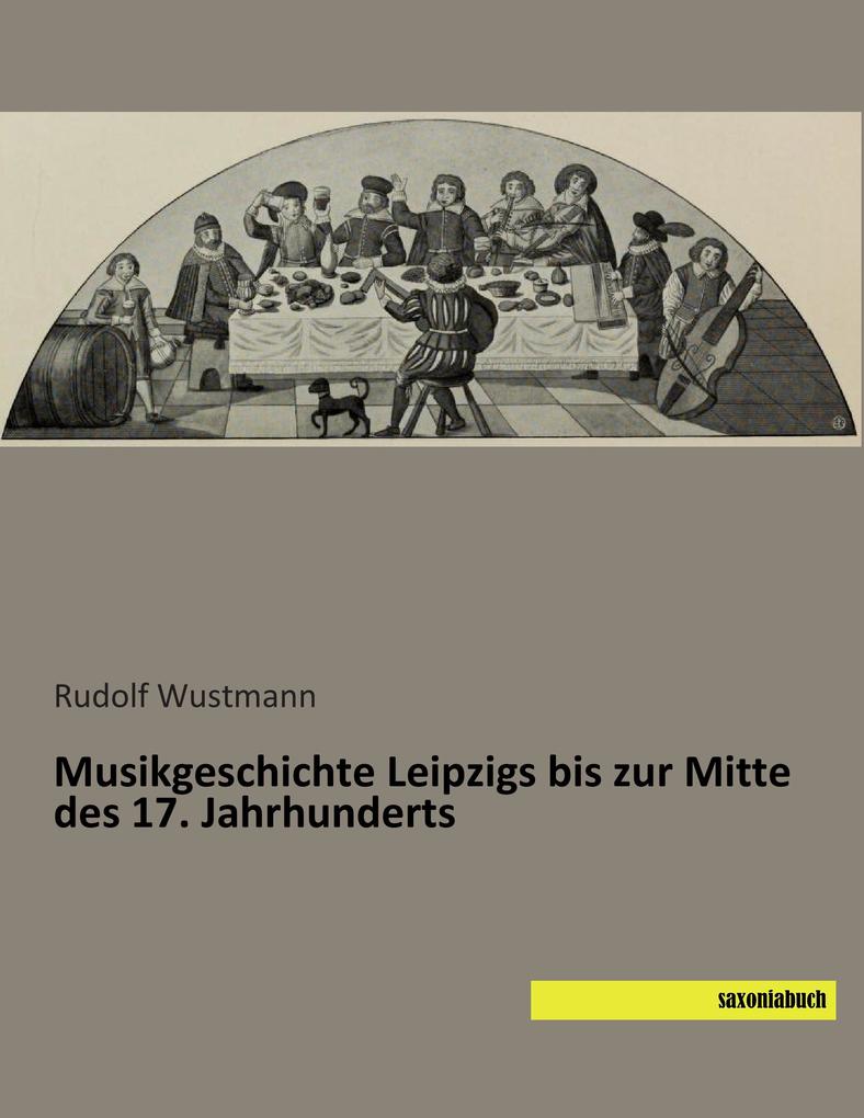 Musikgeschichte Leipzigs bis zur Mitte des 17. Jahrhunderts