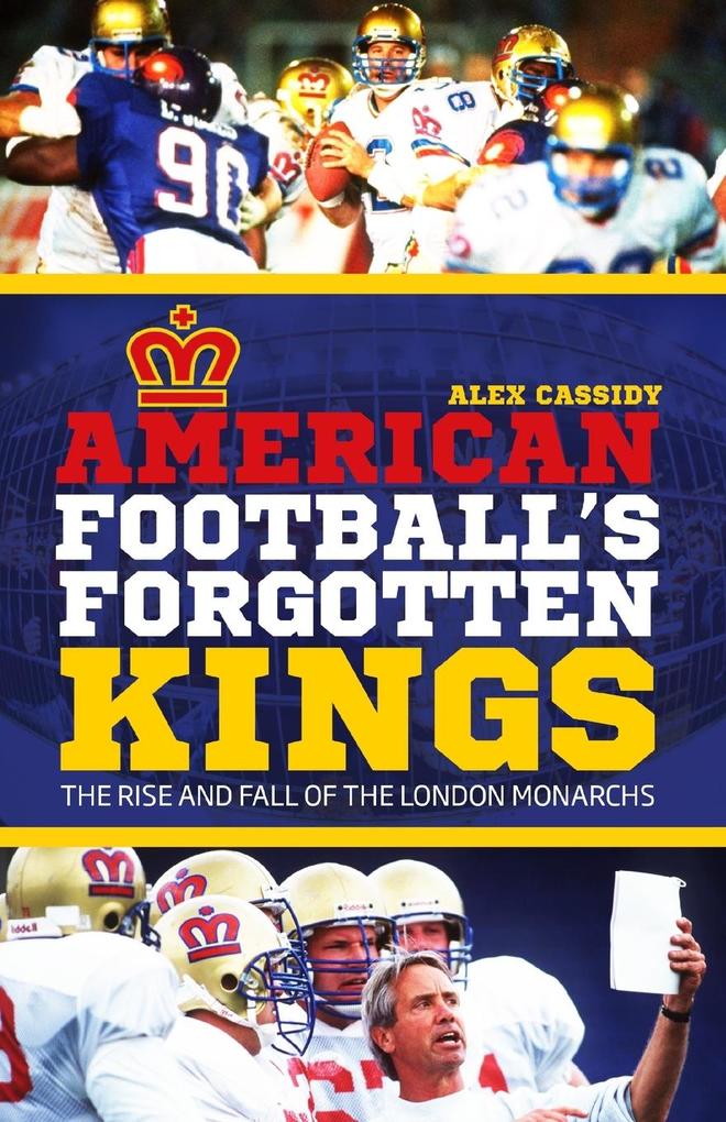 American Football's Forgotten Kings - Alex Cassidy