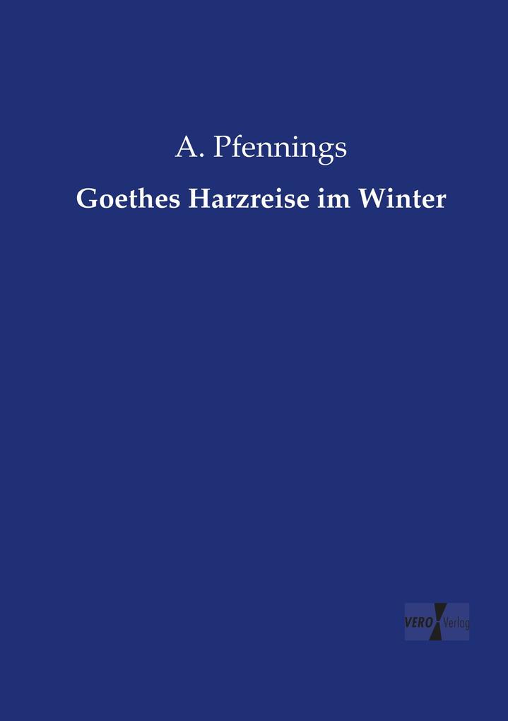 Goethes Harzreise im Winter