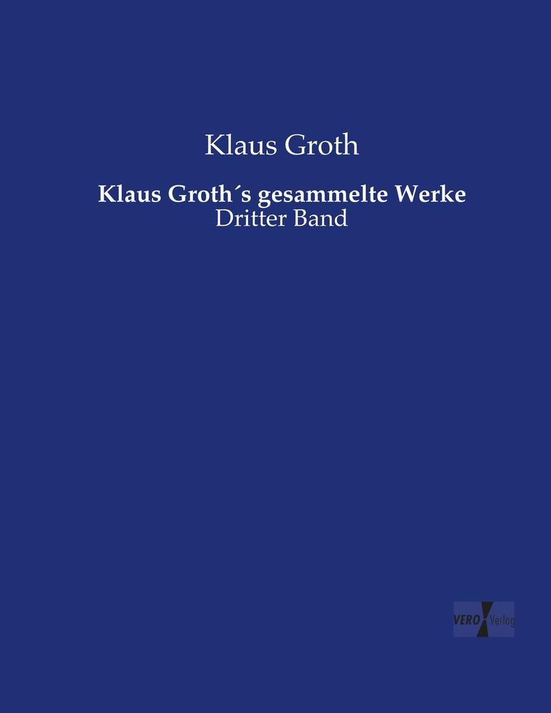Klaus Groths gesammelte Werke