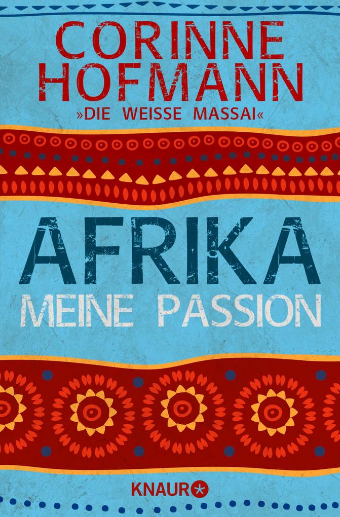Afrika meine Passion - Corinne Hofmann