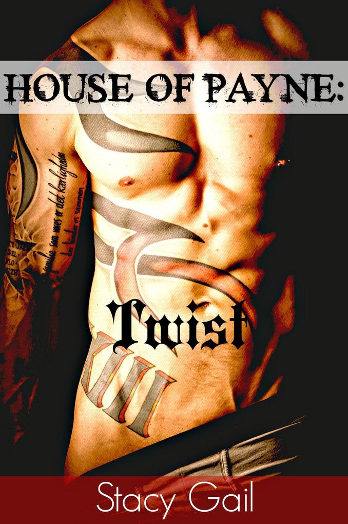 House Of Payne: Twist (House Of Payne Series #3)