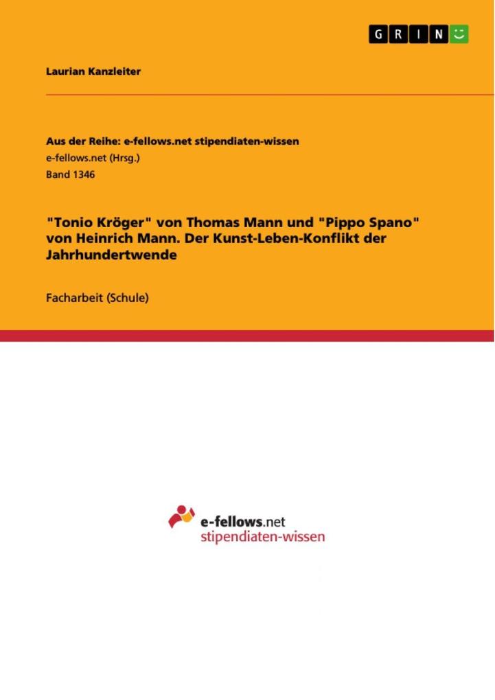 Tonio Kröger von Thomas Mann und Pippo Spano von Heinrich Mann. Der Kunst-Leben-Konflikt der Jahrhundertwende