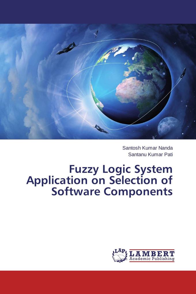 Fuzzy Logic System Application on Selection of Software Components