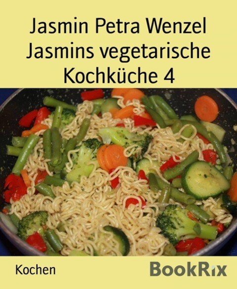 Jasmins vegetarische Kochküche 4