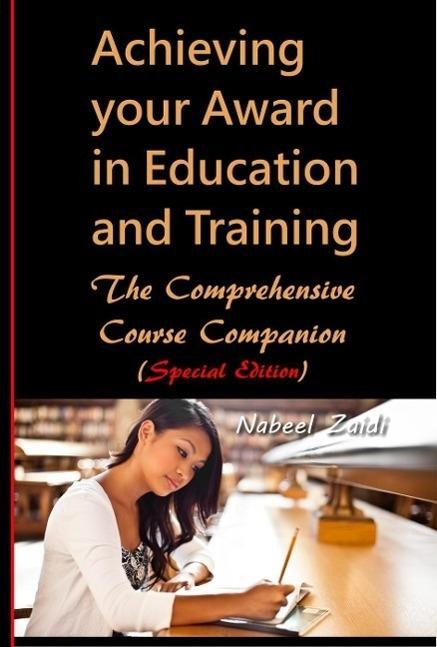 Achieving your Award in Education and Training: The Comprehensive Course Companion (Special Edition)