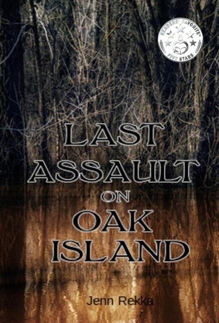 Last Assault on Oak Island (Rediscovered #1)