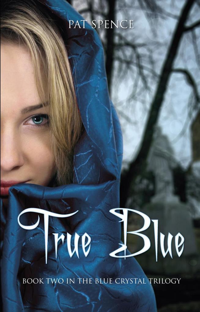 True Blue (Blue Crystal Trilogy #2)