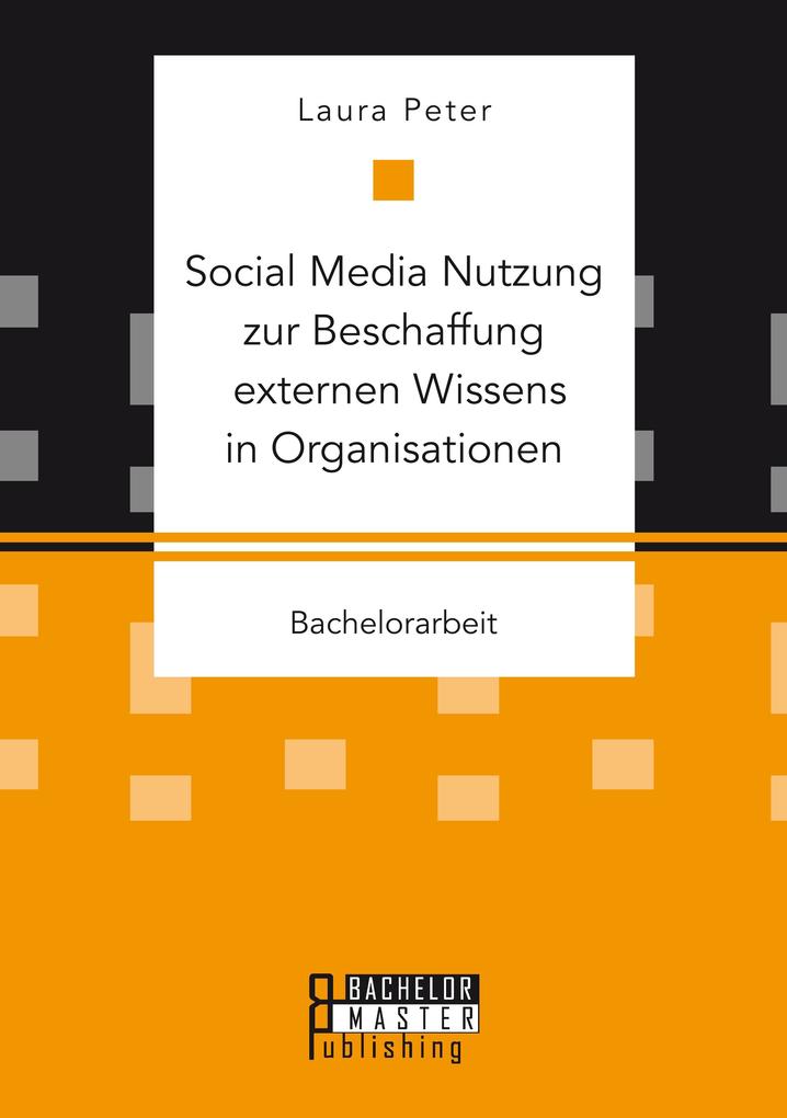 Social Media Nutzung zur Beschaffung externen Wissens in Organisationen