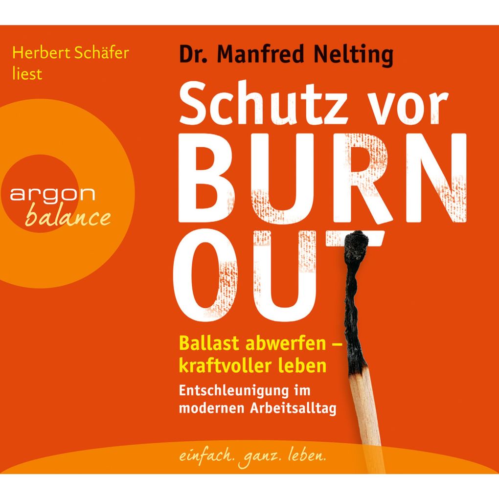 Schutz vor Burn-out - Ballast abwerfen - kraftvoller leben