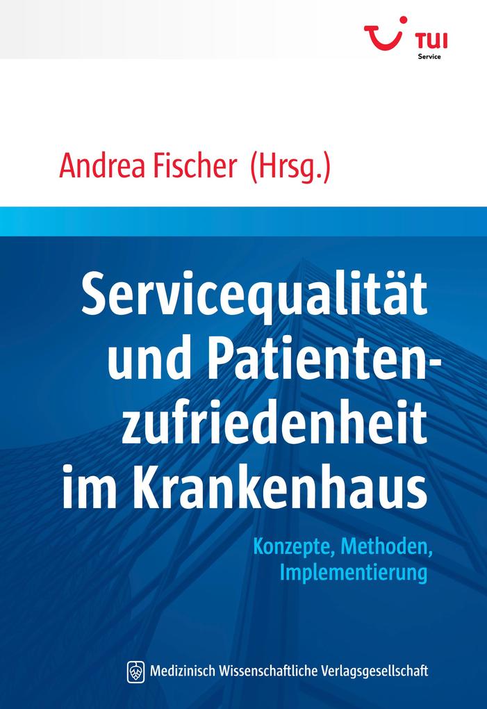 Servicequalität und Patientenzufriedenheit im Krankenhaus