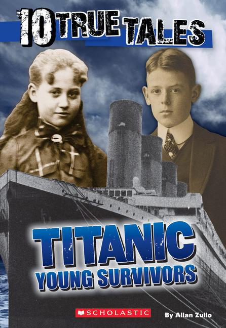 10 True Tales Titanic Young Survivors