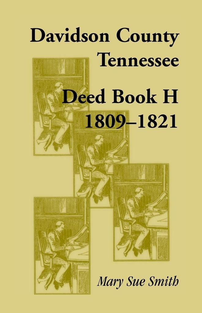 Davidson County Tennessee Deed Book H 1809-1821