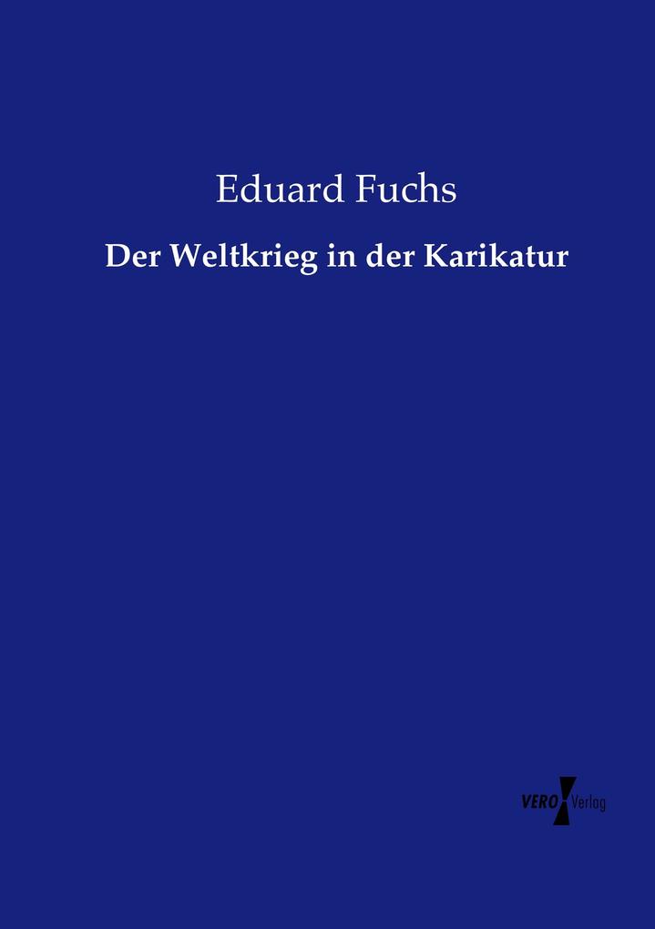 Der Weltkrieg in der Karikatur