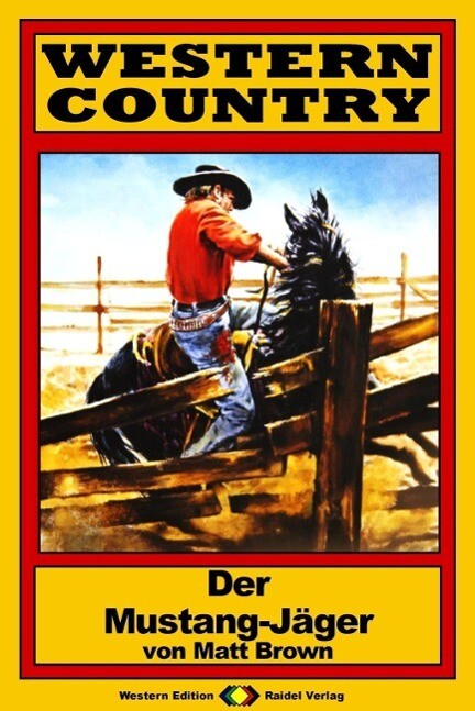WESTERN COUNTRY 90: Der Mustang-Jäger