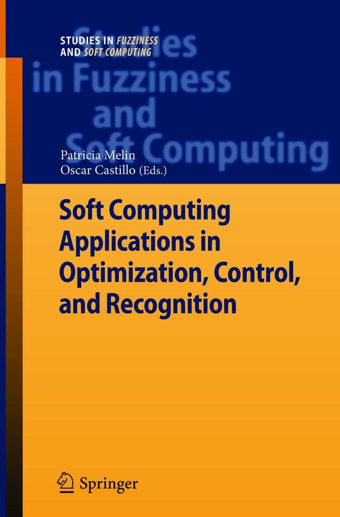 Soft Computing Applications in Optimization Control and Recognition