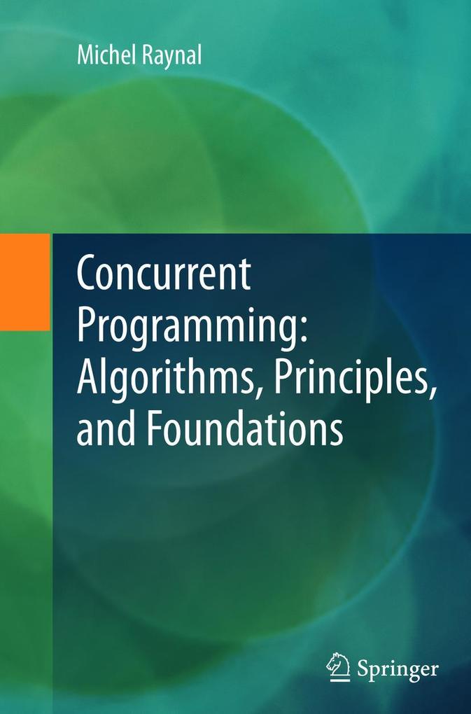 Concurrent Programming: Algorithms Principles and Foundations