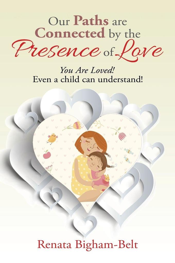 Our Paths are Connected by the Presence of Love