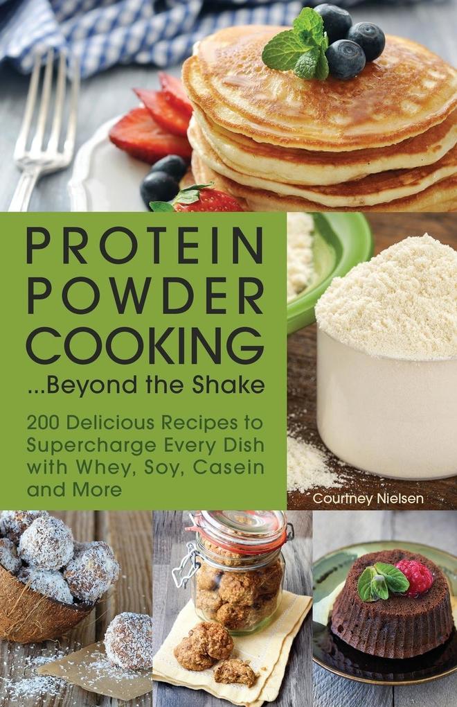 Protein Powder Cooking... Beyond the Shake