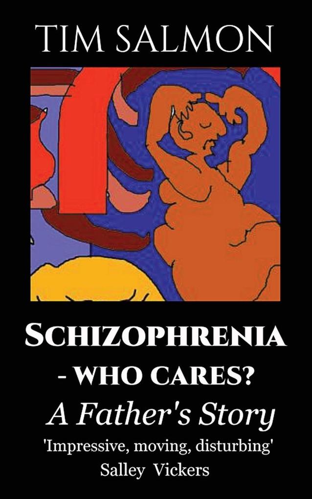 Schizophrenia - Who Cares?