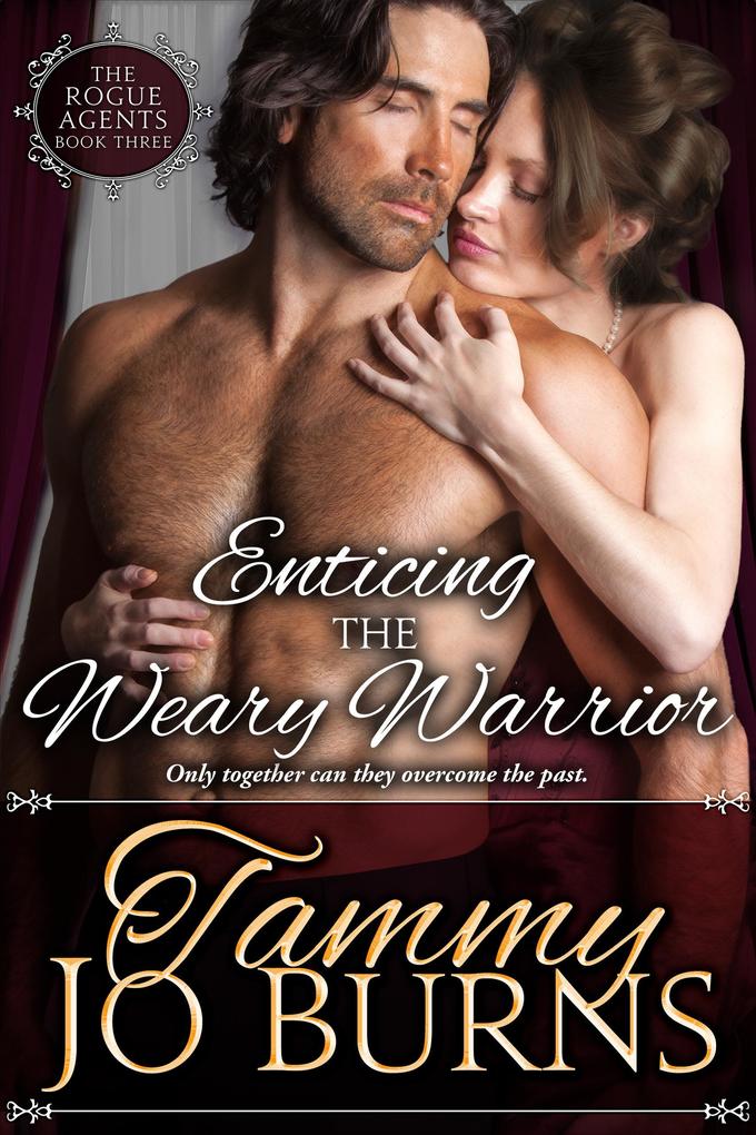 Enticing the Weary Warrior (The Rogue Agents #3)