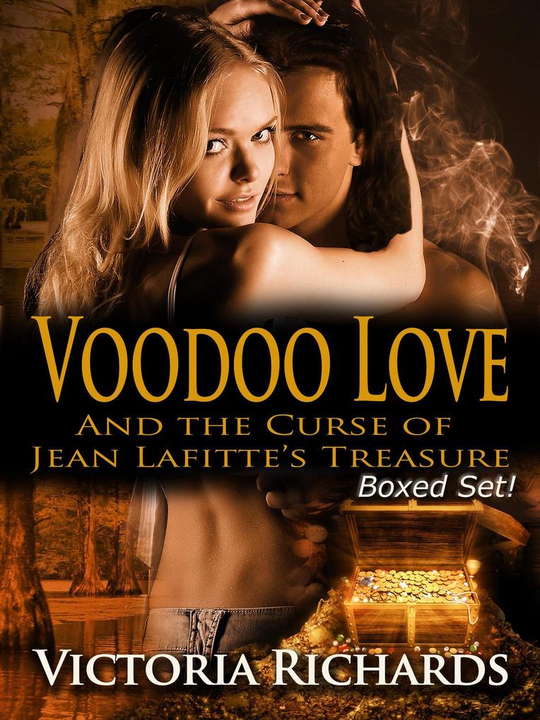 Voodoo Love And the Curse of Jean Lafitte‘s Treasure (Boxed Set)
