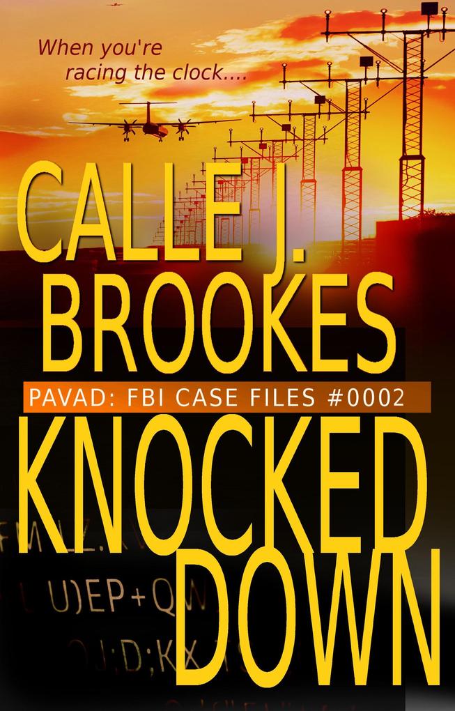 #0002 Knocked Down (PAVAD: FBI Case Files #2)