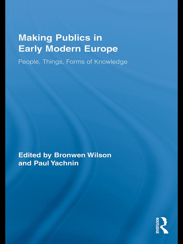 Making Publics in Early Modern Europe