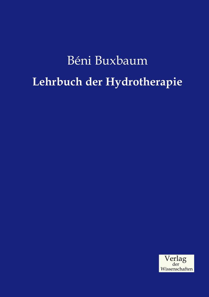 Lehrbuch der Hydrotherapie - BÃ©ni Buxbaum