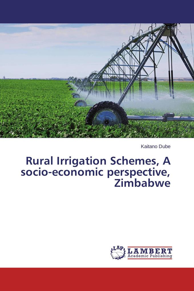 Rural Irrigation Schemes A socio-economic perspective Zimbabwe