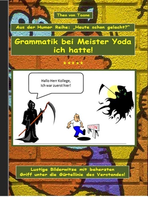 Humor & Spaß: Grammatik bei Meister Yoda ich hatte!