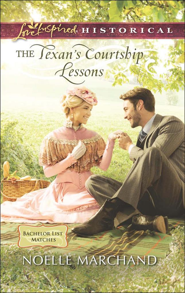 The Texan‘s Courtship Lessons (Mills & Boon Love Inspired Historical) (Bachelor List Matches Book 2)