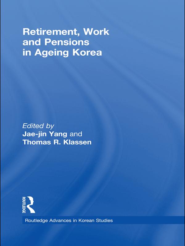 Retirement Work and Pensions in Ageing Korea