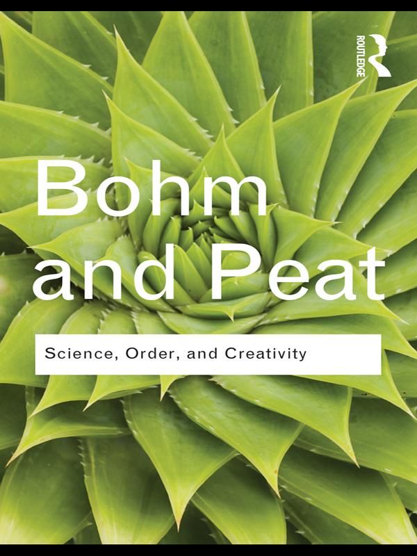 Science Order and Creativity - David Bohm/ F. David Peat