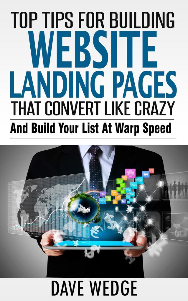 Top Tips For Building Website Landing Pages That Convert Like Crazy