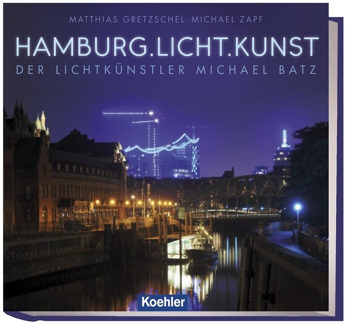 Hamburg.Licht.Kunst - Matthias Gretzschel/ Michael Zapf