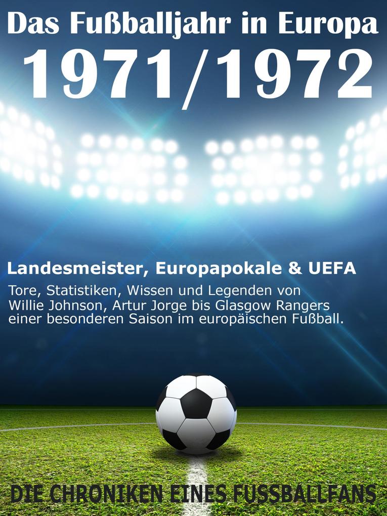 Das Fußballjahr in Europa 1971 / 1972
