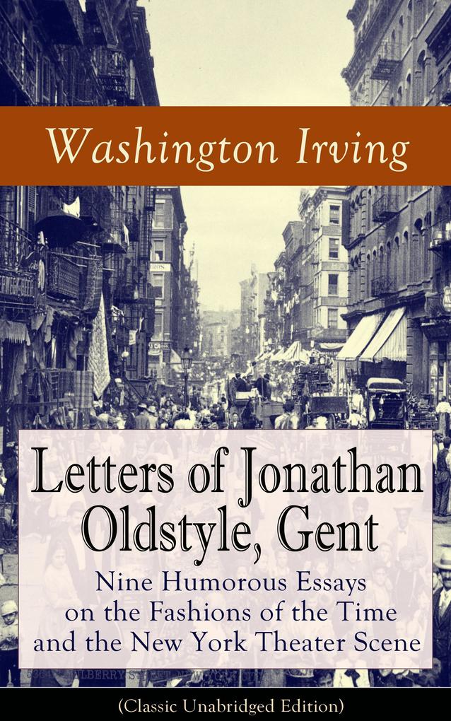 Letters of Jonathan Oldstyle Gent
