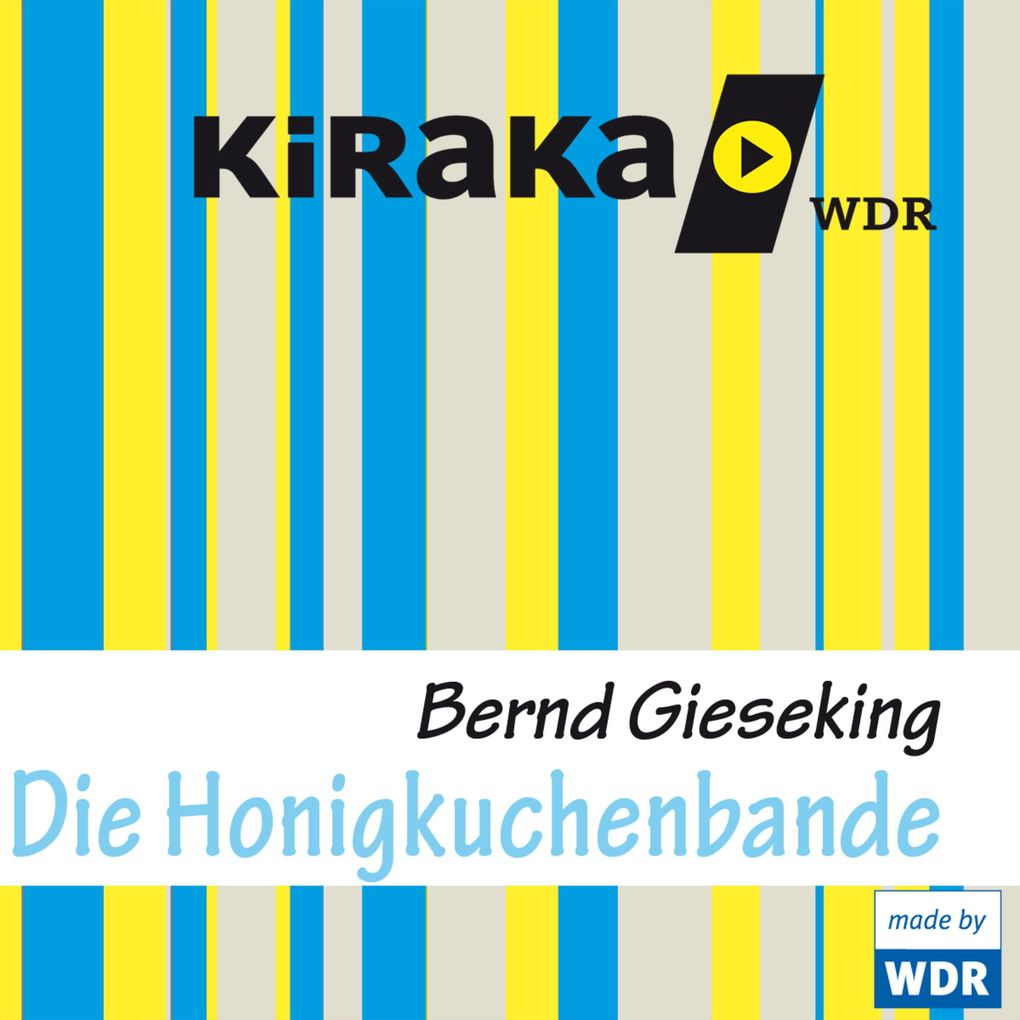 Kiraka Die Honigkuchenbande