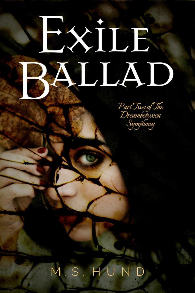 Exile Ballad (The Dreambetween Symphony #2)