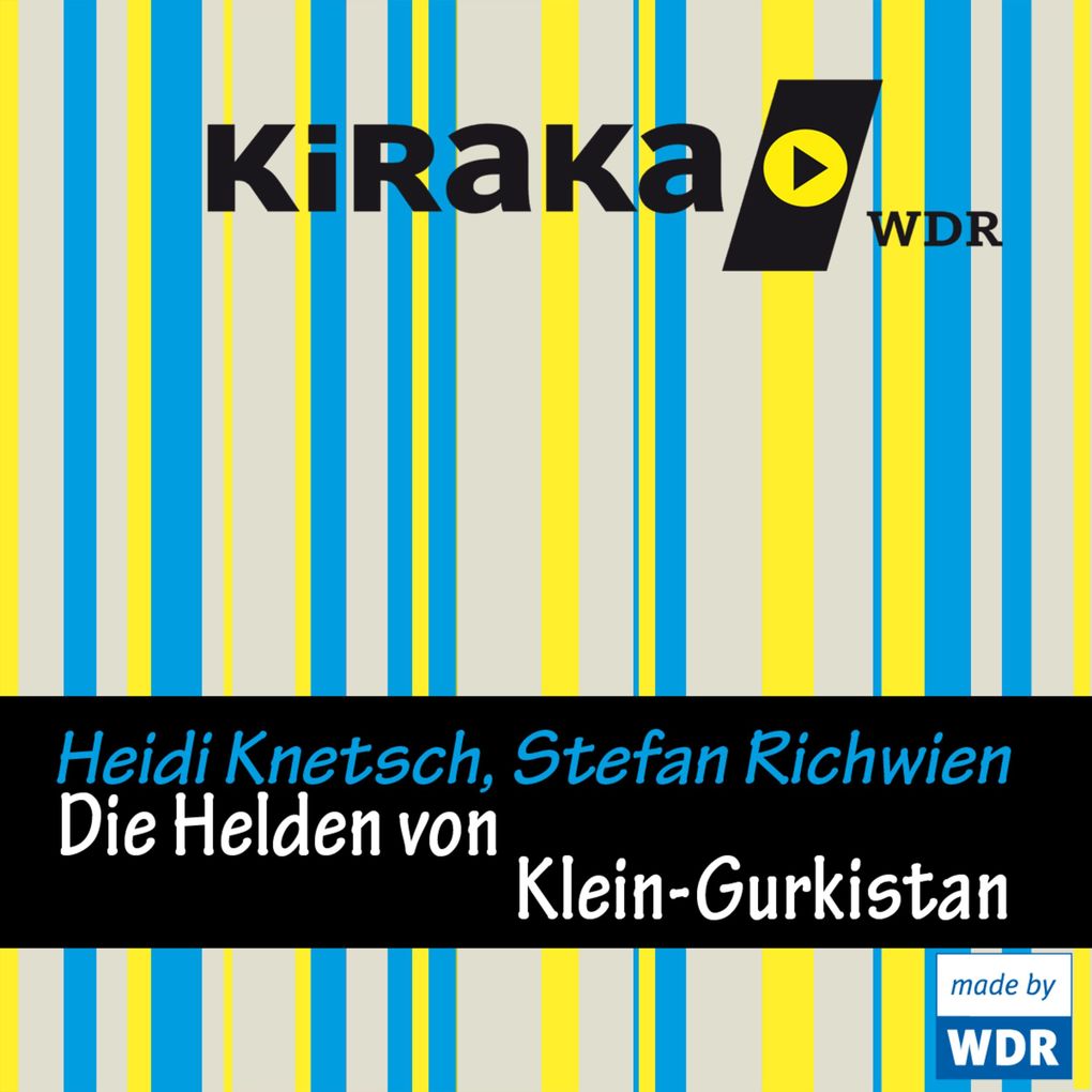 Kiraka Die Helden von Klein-Gurkistan