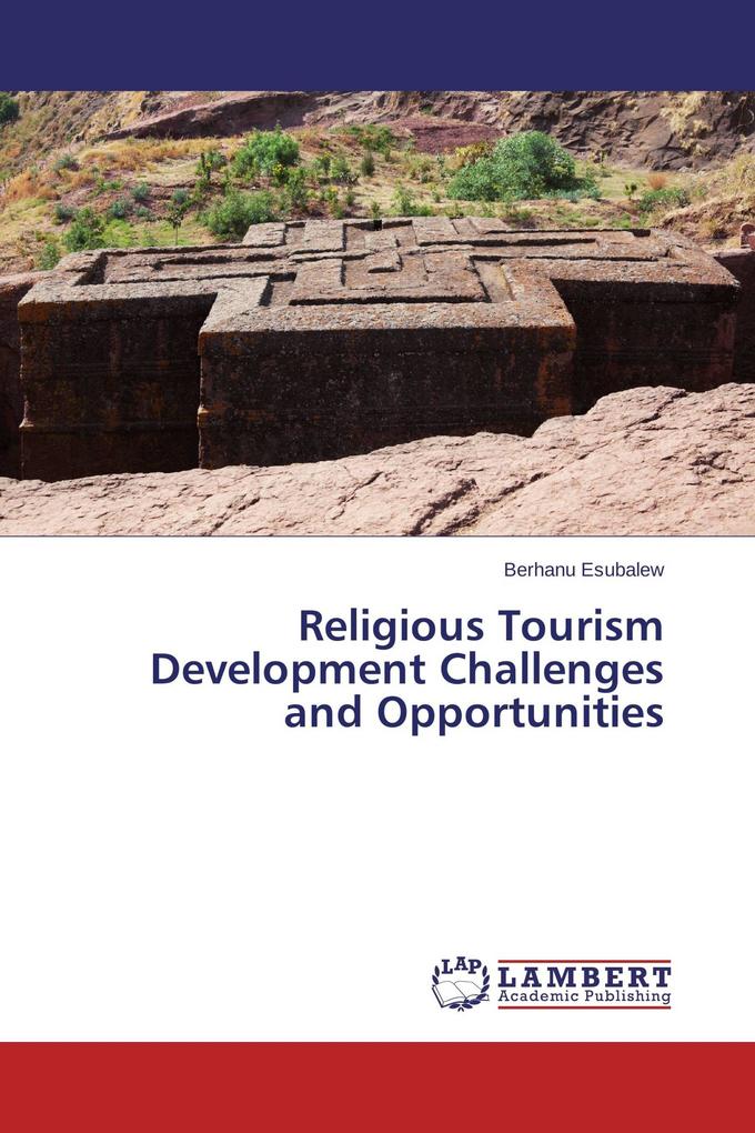 Religious Tourism Development Challenges and Opportunities