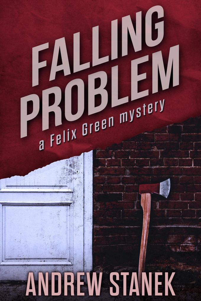 Falling Problem (Felix Green Mysteries)