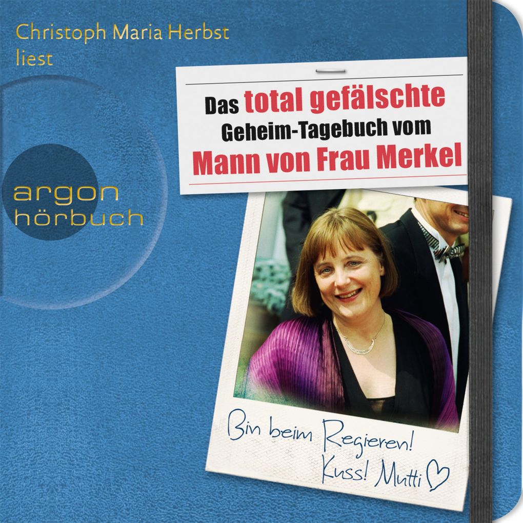 Das total gefälschte Geheim-Tagebuch vom Mann von Frau Merkel - N. N.