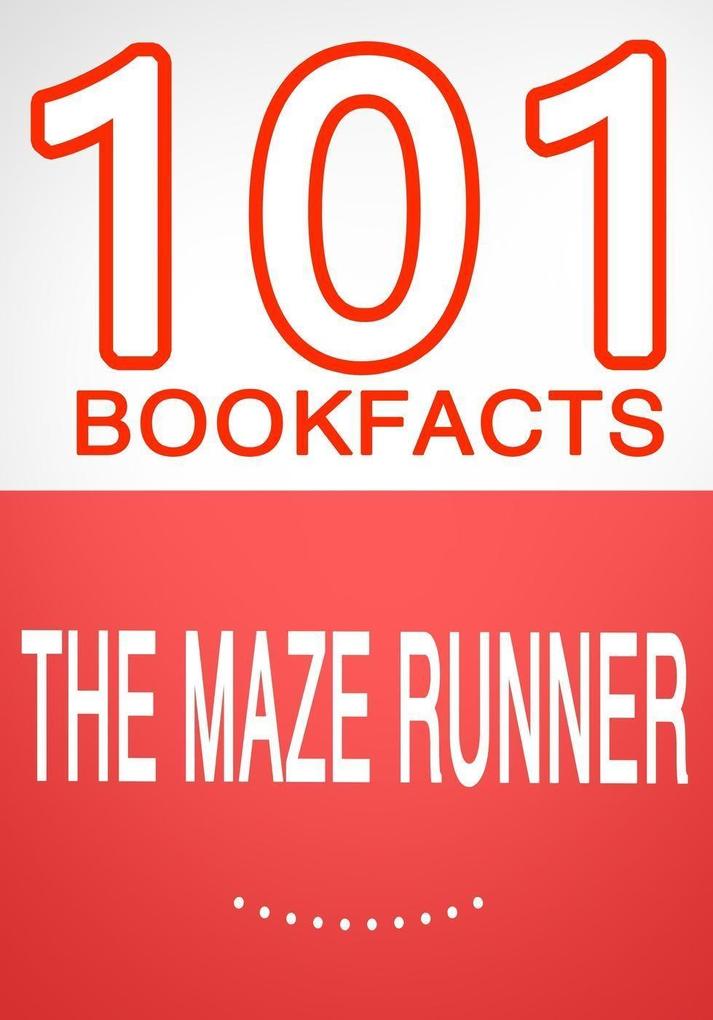 The Maze Runner - 101 Amazing Facts You Didn‘t Know (101BookFacts.com)