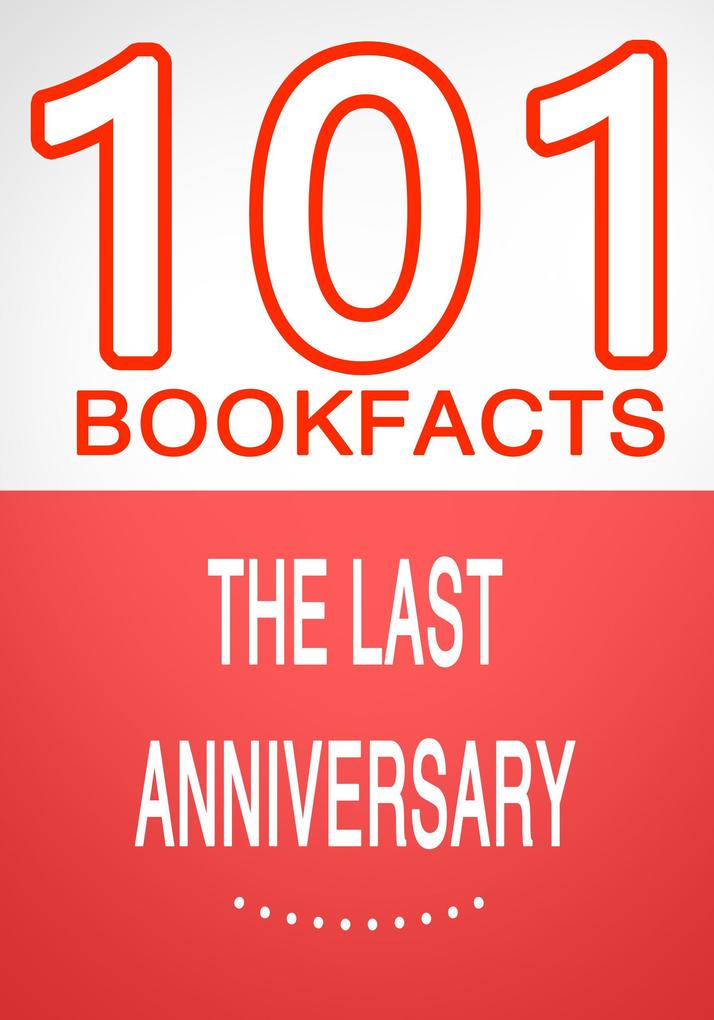 The Last Anniversary - 101 Amazing Facts You Didn‘t Know (101BookFacts.com)