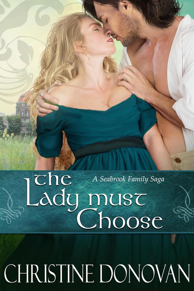 The Lady Must Choose (A Seabrook Family Saga #3)