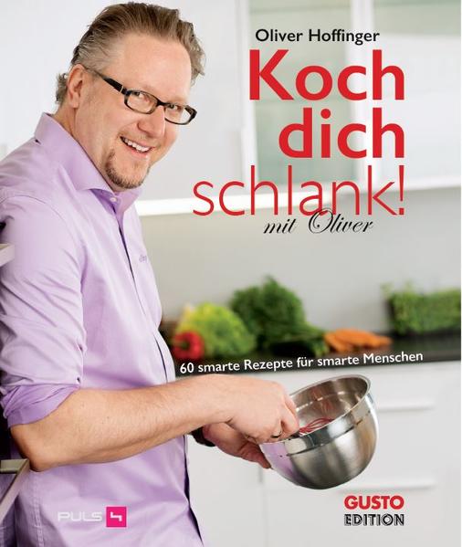 Koch dich schlank! Mit Oliver als Buch Koch dich schlank! Mit Oliver als Buch
