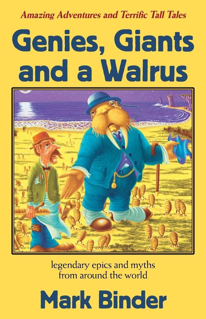 Genies Giants and a Walrus